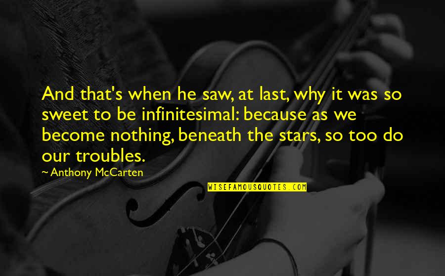 Infinitesimal Quotes By Anthony McCarten: And that's when he saw, at last, why