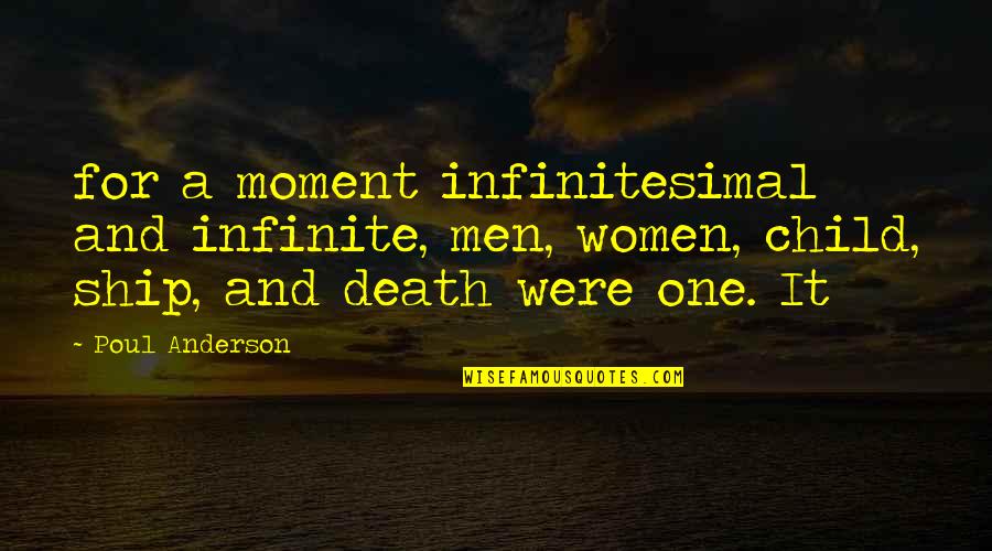 Infinitesimal Quotes By Poul Anderson: for a moment infinitesimal and infinite, men, women,