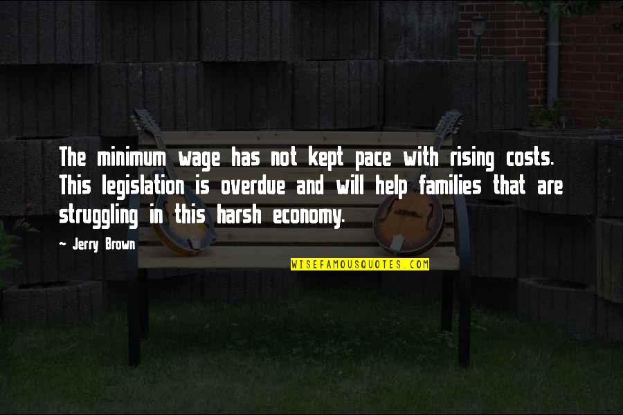 Infirmiers Des Quotes By Jerry Brown: The minimum wage has not kept pace with Infirmiers Des Quotes By Jerry Brown: The minimum wage has not kept pace with