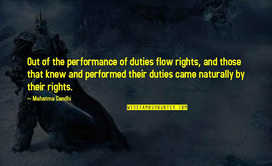Inflador Quotes By Mahatma Gandhi: Out of the performance of duties flow rights,