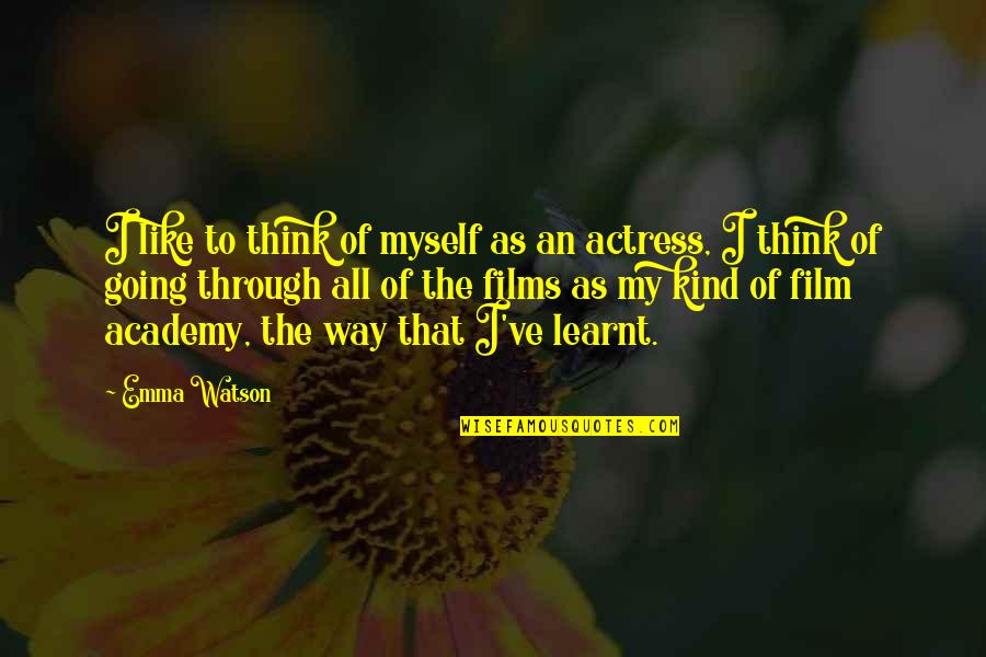 Inflammatoire Des Quotes By Emma Watson: I like to think of myself as an Inflammatoire Des Quotes By Emma Watson: I like to think of myself as an