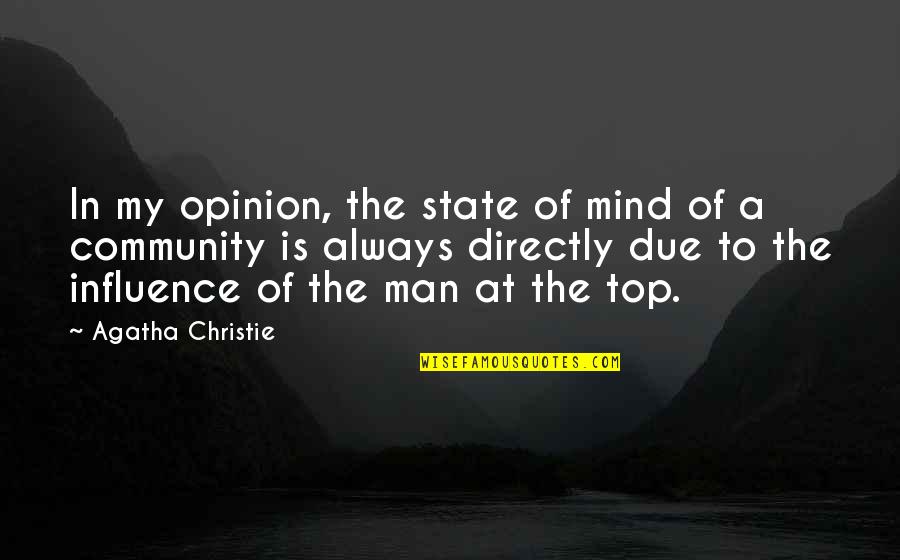 Influence And Leadership Quotes By Agatha Christie: In my opinion, the state of mind of