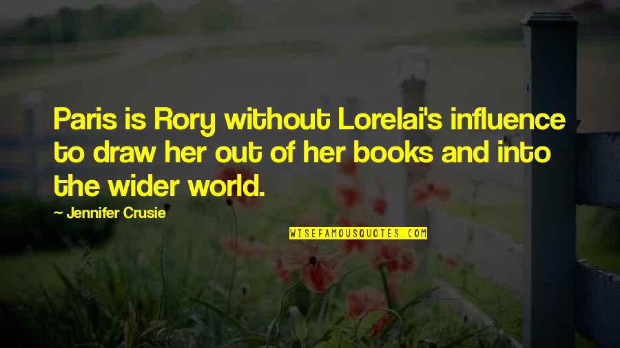 Influence Of Books Quotes By Jennifer Crusie: Paris is Rory without Lorelai's influence to draw