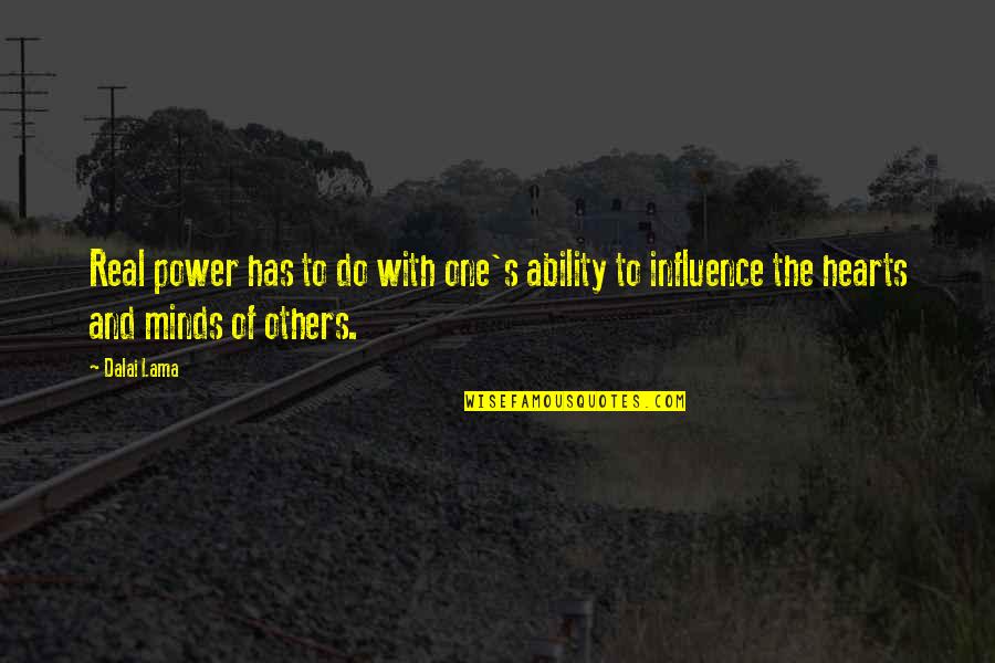 Influence Of Others Quotes By Dalai Lama: Real power has to do with one's ability