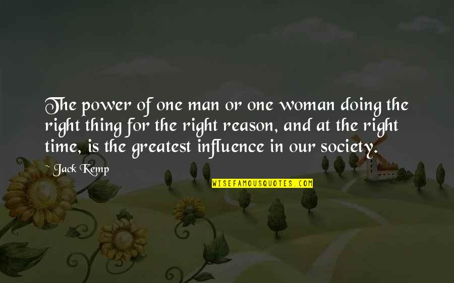 Influence Of Society Quotes By Jack Kemp: The power of one man or one woman