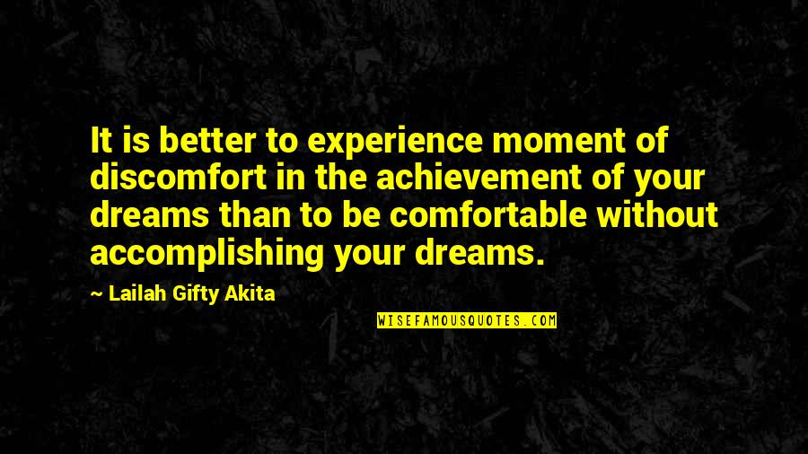 Informationbut Quotes By Lailah Gifty Akita: It is better to experience moment of discomfort