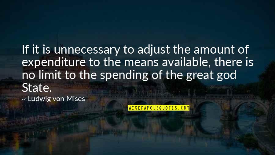 Infosys Funny Quotes By Ludwig Von Mises: If it is unnecessary to adjust the amount