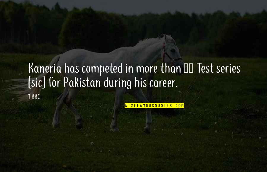 Inframan Memes Quotes By BBC: Kaneria has competed in more than 50 Test