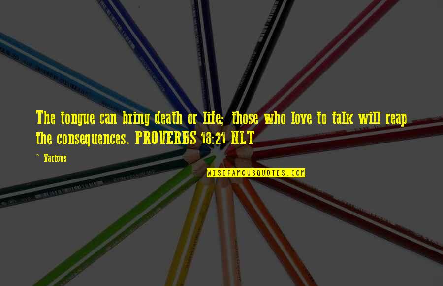 Ing Nieur Civil Quotes By Various: The tongue can bring death or life; those Ing Nieur Civil Quotes By Various: The tongue can bring death or life; those