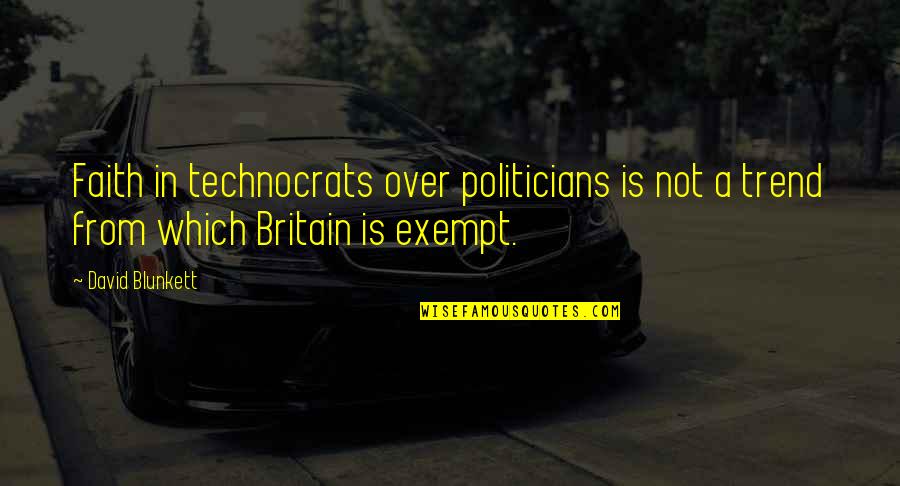 Ingalill Wahlroos Ritter Quotes By David Blunkett: Faith in technocrats over politicians is not a