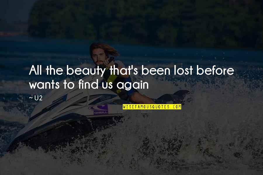 Inganno Sinonimo Quotes By U2: All the beauty that's been lost before wants