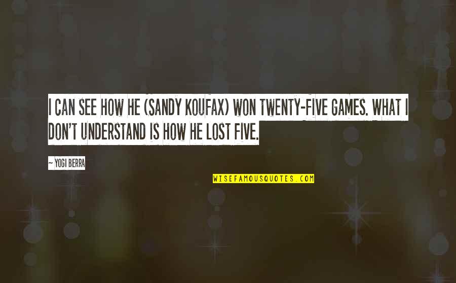 Ingebretsons Quotes By Yogi Berra: I can see how he (Sandy Koufax) won Ingebretsons Quotes By Yogi Berra: I can see how he (Sandy Koufax) won