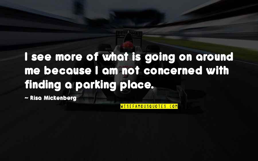 Ingenhuett On High Quotes By Risa Mickenberg: I see more of what is going on Ingenhuett On High Quotes By Risa Mickenberg: I see more of what is going on