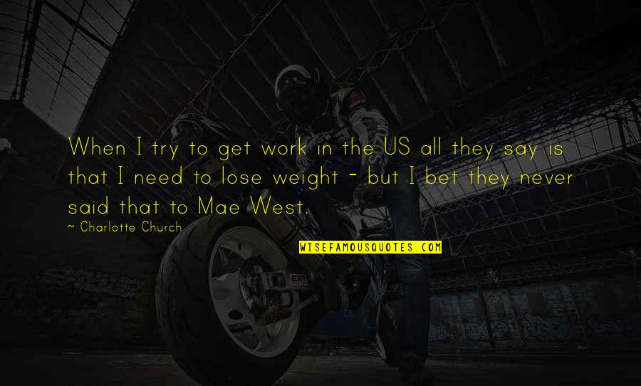 Ingerman Quotes By Charlotte Church: When I try to get work in the Ingerman Quotes By Charlotte Church: When I try to get work in the