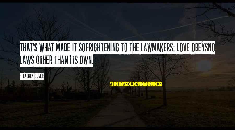 Ingerslev Sv Mmehal Quotes By Lauren Oliver: That's what made it sofrightening to the lawmakers: Ingerslev Sv Mmehal Quotes By Lauren Oliver: That's what made it sofrightening to the lawmakers: