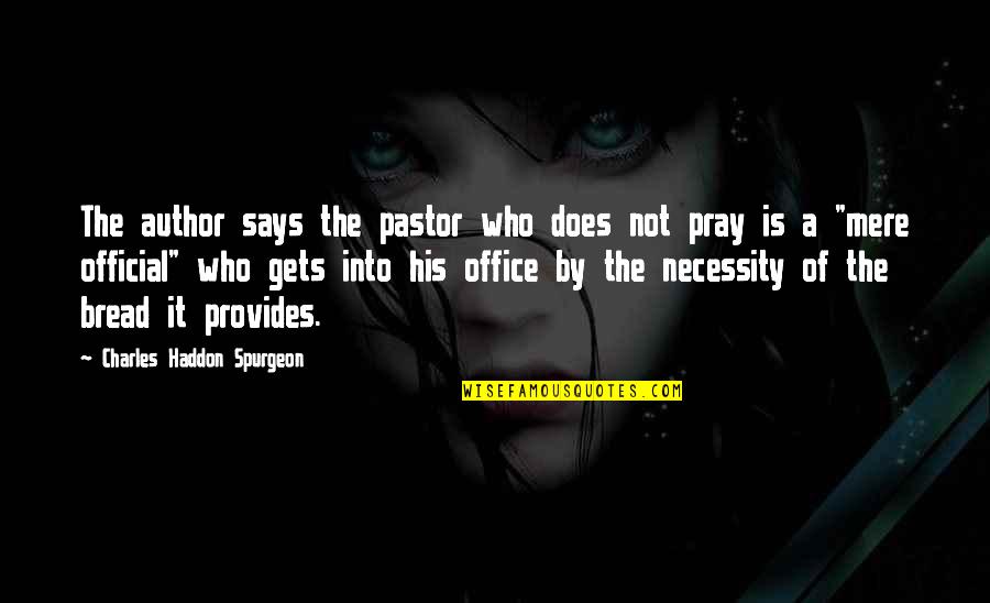 Inghelbrecht Construct Quotes By Charles Haddon Spurgeon: The author says the pastor who does not