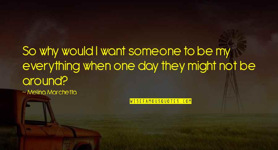 Inglez Button Quotes By Melina Marchetta: So why would I want someone to be