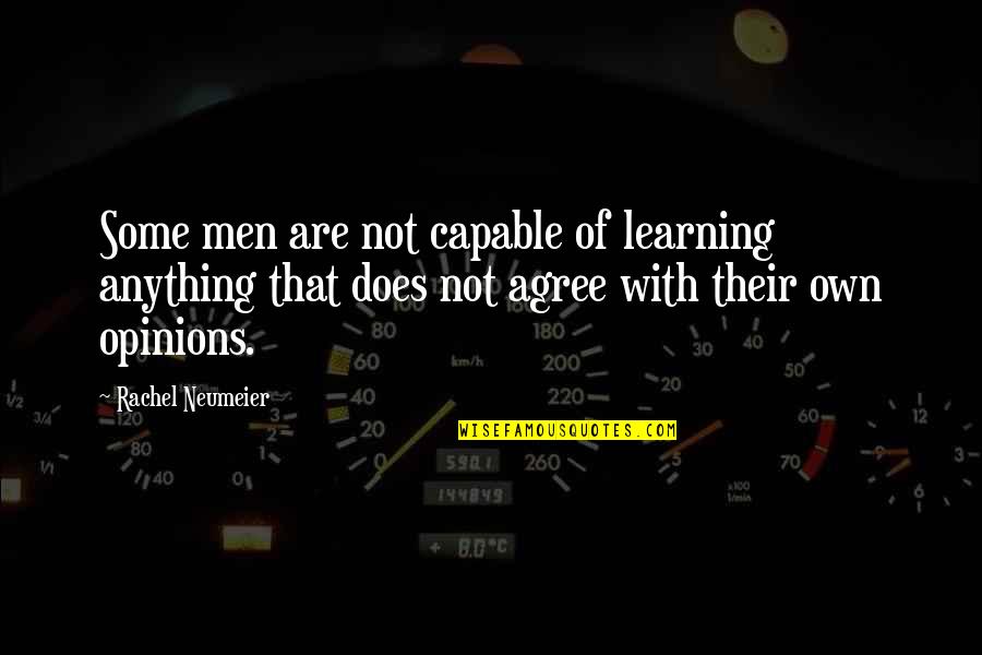 Inglish Quotes By Rachel Neumeier: Some men are not capable of learning anything