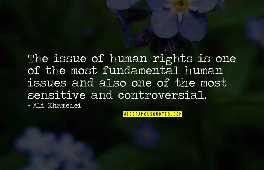 Ingoing Quotes By Ali Khamenei: The issue of human rights is one of
