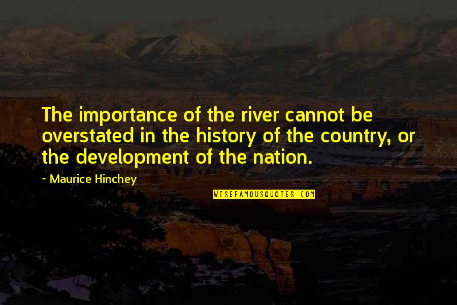 Ingrijorare Sinonime Quotes By Maurice Hinchey: The importance of the river cannot be overstated Ingrijorare Sinonime Quotes By Maurice Hinchey: The importance of the river cannot be overstated