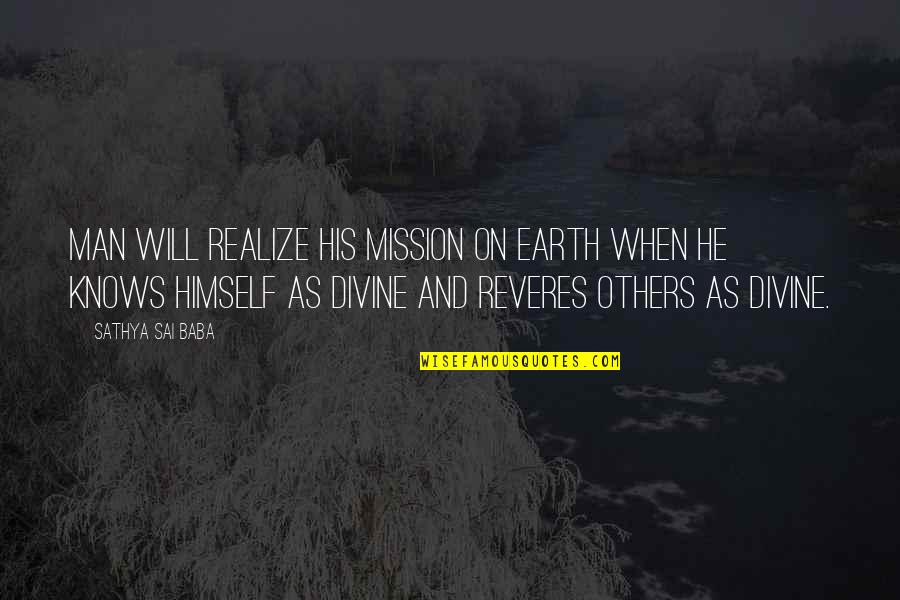 Ingroia Antonio Quotes By Sathya Sai Baba: Man will realize his mission on earth when
