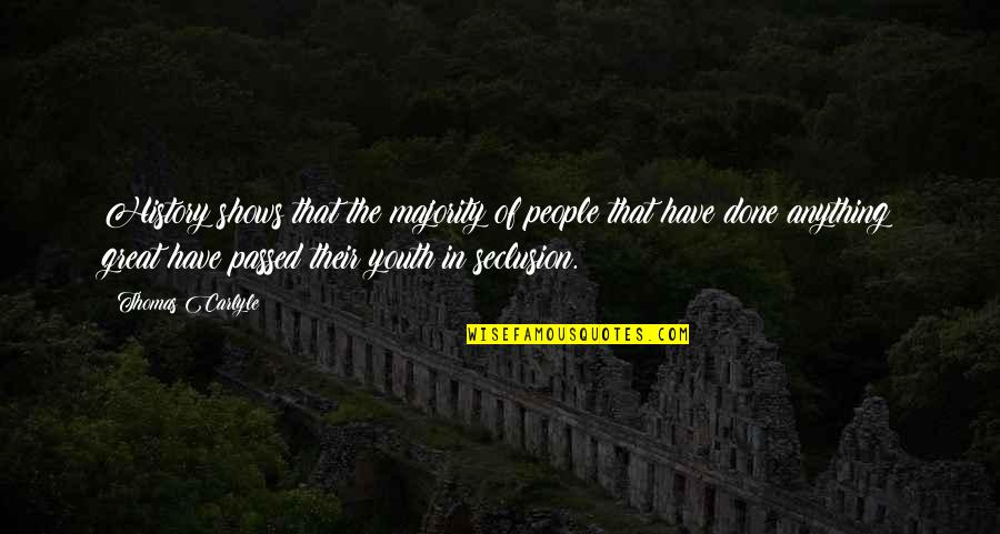 Ingrosso Bomboniere Quotes By Thomas Carlyle: History shows that the majority of people that Ingrosso Bomboniere Quotes By Thomas Carlyle: History shows that the majority of people that