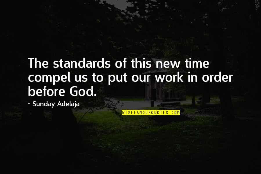 Inhalt Der Quotes By Sunday Adelaja: The standards of this new time compel us