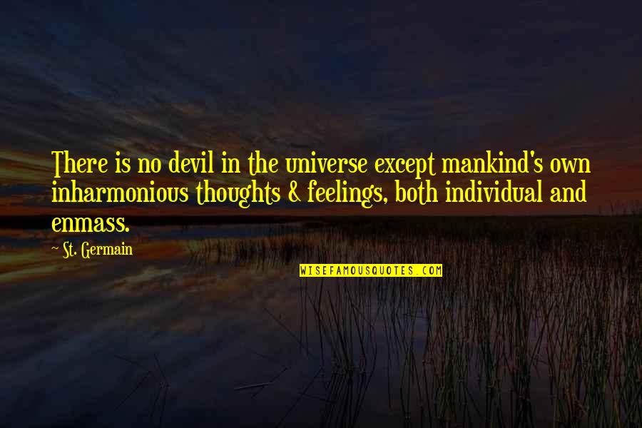 Inharmonious Quotes By St. Germain: There is no devil in the universe except