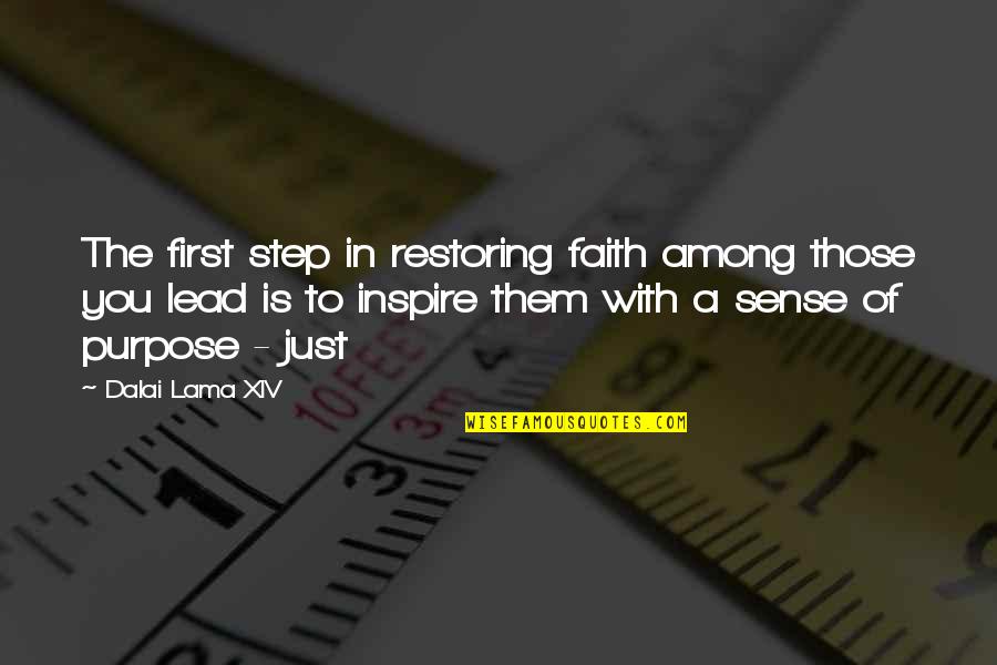 Inhospitable Sentence Quotes By Dalai Lama XIV: The first step in restoring faith among those
