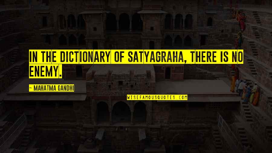 Iniciando Quotes By Mahatma Gandhi: In the dictionary of satyagraha, there is no Iniciando Quotes By Mahatma Gandhi: In the dictionary of satyagraha, there is no