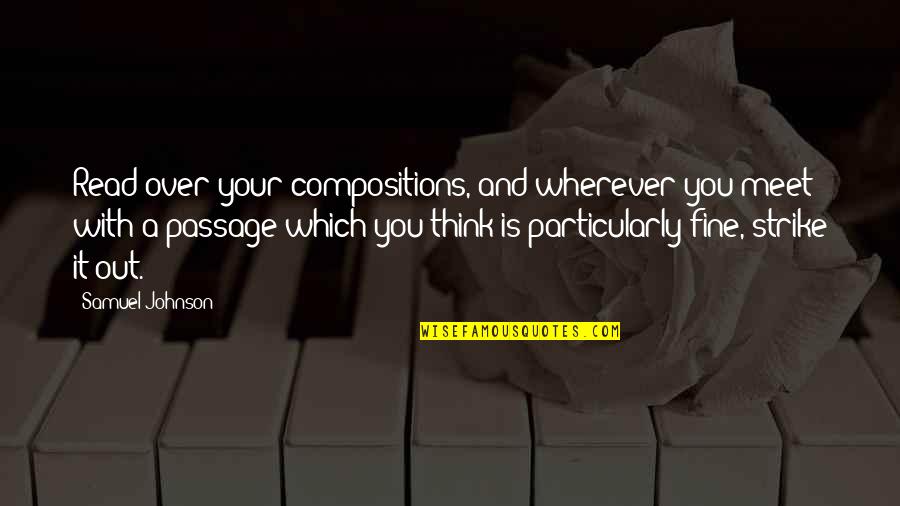 Iniobong Akai Quotes By Samuel Johnson: Read over your compositions, and wherever you meet