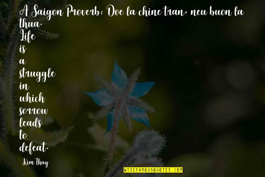 Inizializzare Quotes By Kim Thuy: A Saigon Proverb: Doe la chine tran, neu