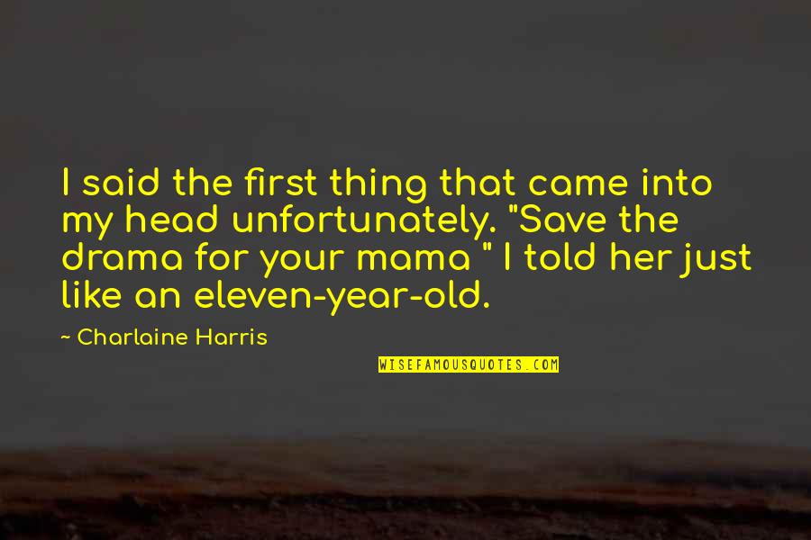 Injuries For Athletes Quotes By Charlaine Harris: I said the first thing that came into Injuries For Athletes Quotes By Charlaine Harris: I said the first thing that came into