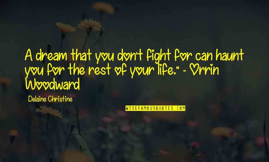 Injury Rehabilitation Quotes By Delaine Christine: A dream that you don't fight for can