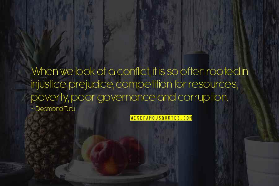 Injustice Desmond Tutu Quotes By Desmond Tutu: When we look at a conflict, it is Injustice Desmond Tutu Quotes By Desmond Tutu: When we look at a conflict, it is