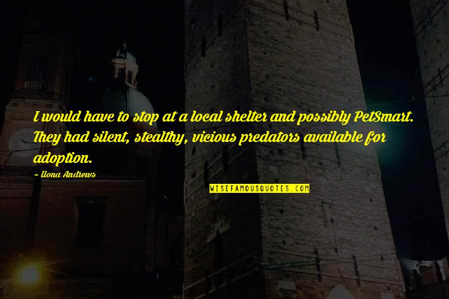 Injustice Quote Quotes By Ilona Andrews: I would have to stop at a local Injustice Quote Quotes By Ilona Andrews: I would have to stop at a local