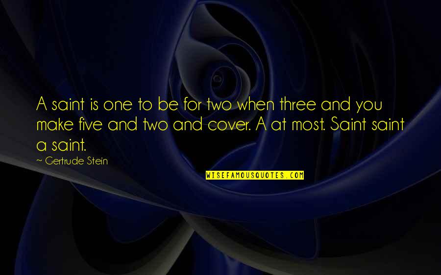 Ink Comics Quotes By Gertrude Stein: A saint is one to be for two Ink Comics Quotes By Gertrude Stein: A saint is one to be for two