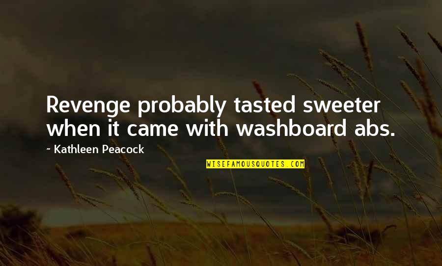 Inking Pens Quotes By Kathleen Peacock: Revenge probably tasted sweeter when it came with Inking Pens Quotes By Kathleen Peacock: Revenge probably tasted sweeter when it came with