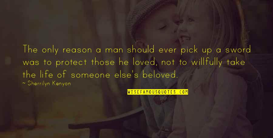 Inklings Literary Quotes By Sherrilyn Kenyon: The only reason a man should ever pick Inklings Literary Quotes By Sherrilyn Kenyon: The only reason a man should ever pick