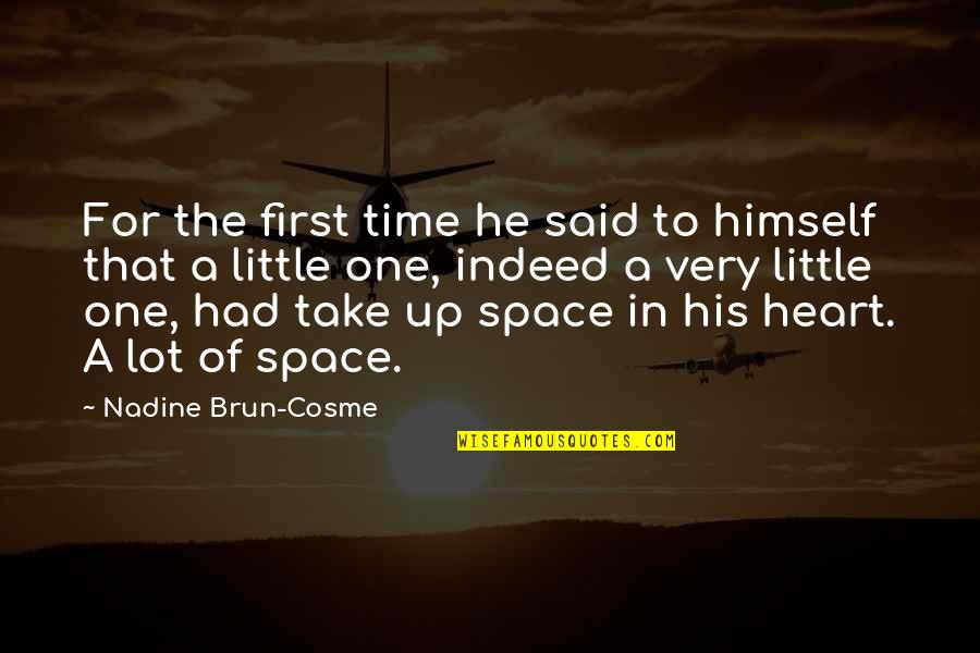 Inlove Ako Sau Quotes By Nadine Brun-Cosme: For the first time he said to himself
