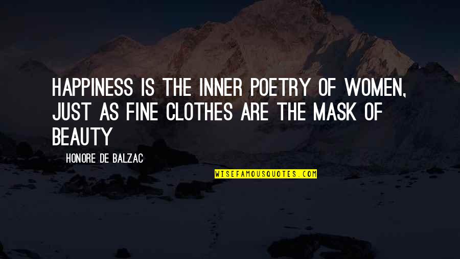 Inner Beauty Quotes By Honore De Balzac: Happiness is the inner poetry of women, just