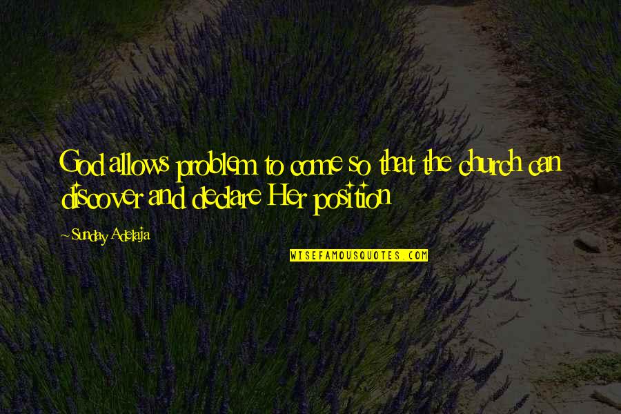 Inner Beauty Shines Through Quotes By Sunday Adelaja: God allows problem to come so that the Inner Beauty Shines Through Quotes By Sunday Adelaja: God allows problem to come so that the