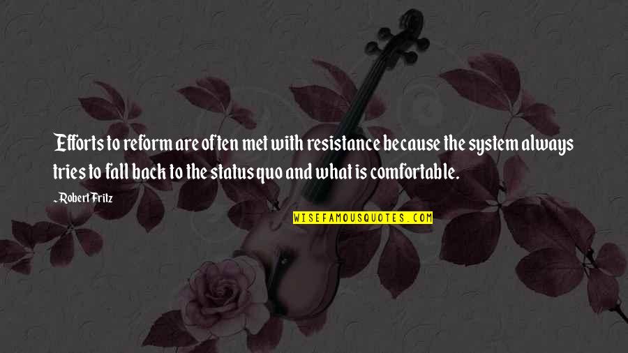 Inner Hollow Ichigo Quotes By Robert Fritz: Efforts to reform are often met with resistance