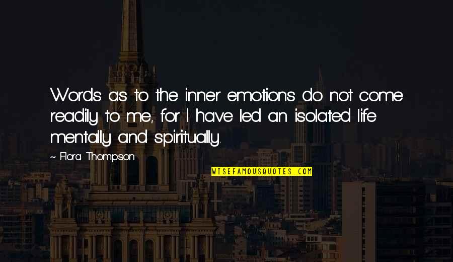 Inner Me Quotes By Flora Thompson: Words as to the inner emotions do not