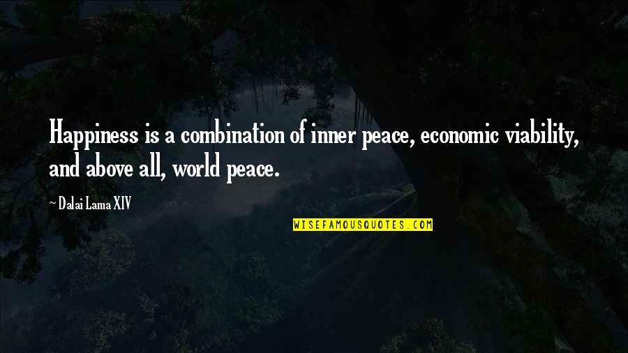 Inner Peace And Happiness Quotes By Dalai Lama XIV: Happiness is a combination of inner peace, economic