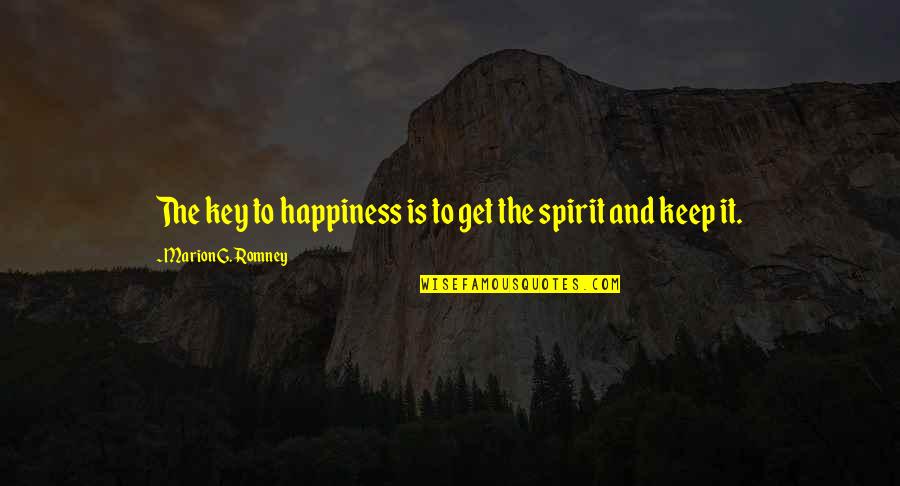 Inner Peace And Happiness Quotes By Marion G. Romney: The key to happiness is to get the