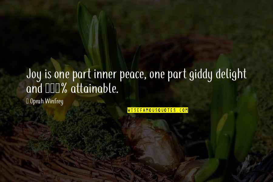 Inner Peace And Joy Quotes By Oprah Winfrey: Joy is one part inner peace, one part