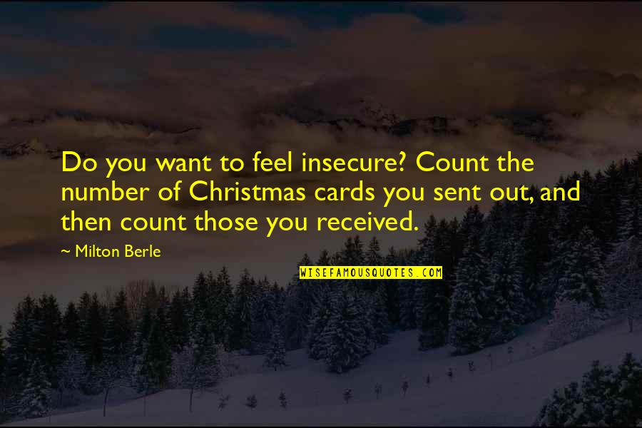 Inner Peace Buddha Quotes By Milton Berle: Do you want to feel insecure? Count the