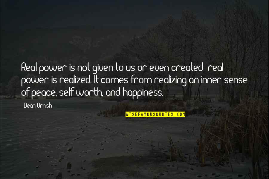 Inner Self Peace Quotes By Dean Ornish: Real power is not given to us or