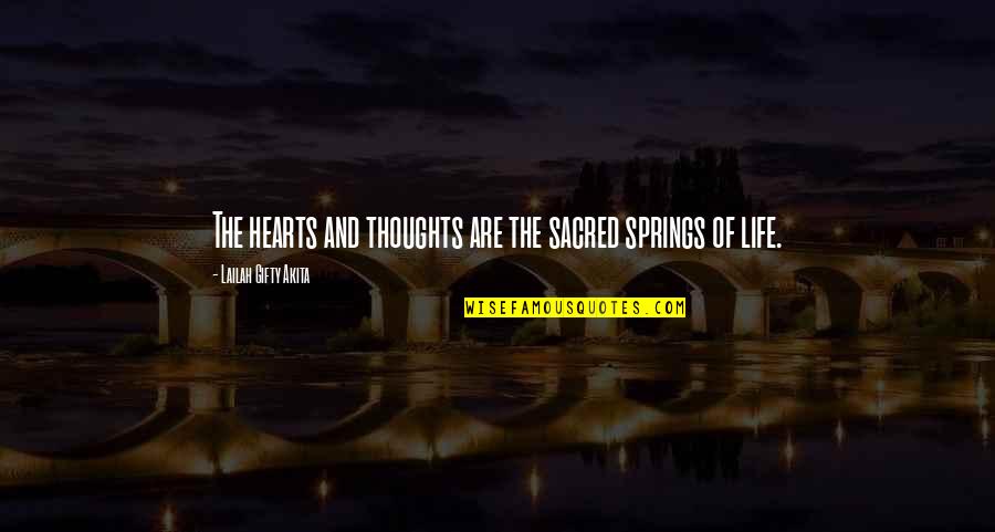 Inner Thoughts Quotes By Lailah Gifty Akita: The hearts and thoughts are the sacred springs